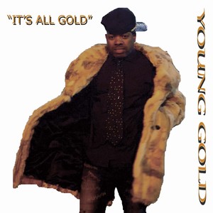 It's All Gold (Explicit)
