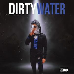 Dirty Water (Explicit)