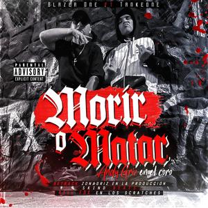 MORIR O MATAR (feat. TANKEONE & Andi Griz) [Explicit]