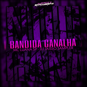 Bandida Canalha (Explicit)