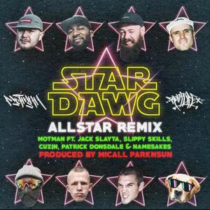 Stardawg All Star (feat. Jack Slayta, Slippy Skills, Cuzin, Patrick Donsdale & Namesakes) [Remix] [Explicit]