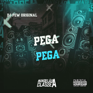 Pega Pega (Explicit)