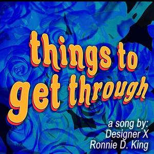 Things to Get Through (Explicit)