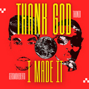 Thank God I Made It (Explicit)