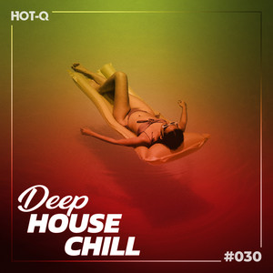 Deep House Chill 030 (Explicit)