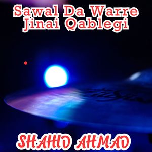 Sawal Da Warre Jinai Qablegi