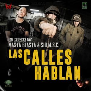 Las Calles Hablan (feat. Masta Blasta & Sid M.S.C.) [Explicit]