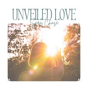 Unveiled Love