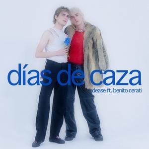Dease - Días de caza (feat. Benito Cerati)