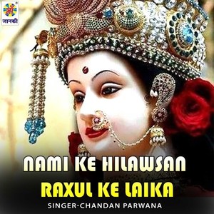 Nami Ke Hilawsan Raxul Ke Laika