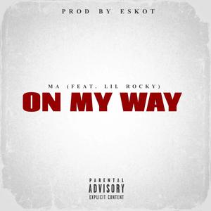 ON MY WAY (feat. Lil Rocky) (Explicit)