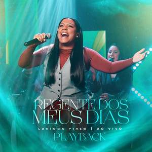 Regente dos Meus Dias (Playback)