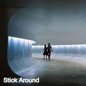 Stick Around (Explicit)