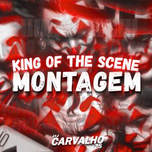MONTAGEM KING OF THE SCENE (Explicit)