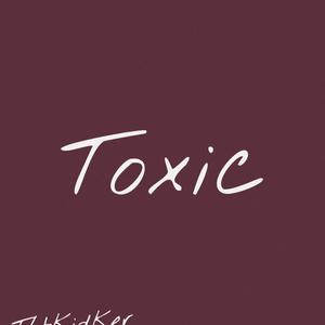 toXic (Explicit)