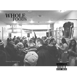 Whole Foods Cypher Pt. 1(feat. Conrizzle, Fair, James River, Misterelle, Illa Styles, Chance Fischer & Cashby) (Explicit)