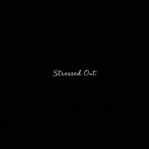 Stressed Out (feat. Hanshi!)