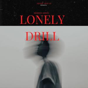 Lonely Drill (Explicit)