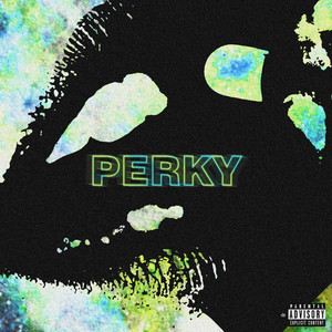 Perky (Explicit)