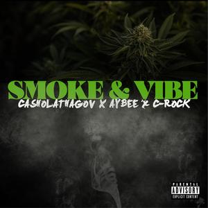 Smoke & Vibe (Explicit)