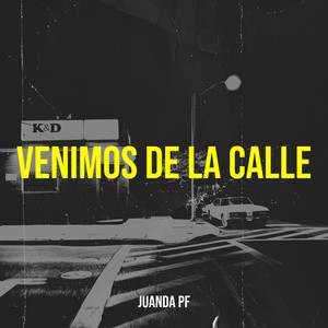 Venimos De La Calle (Explicit)