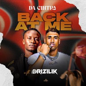 Back At Me (feat. Drizilik) [Explicit]