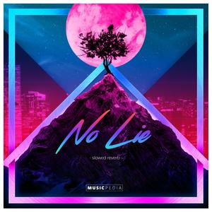 No Lie (Slowed Reverb)