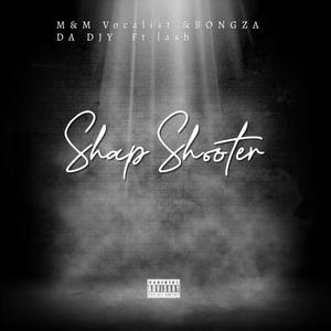 Shap shooter (feat. Bongza Da djy & Lash|Explicit)