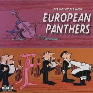 European Panthers (feat. $yb Hede)