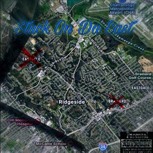 Stuck On Da East (feat. La Marrc & Crazy T) (Explicit)
