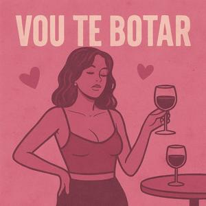 Vou Te Botar (feat. Mc Neguinho do ITR) (Explicit)