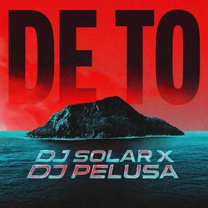 DJ Solar - De to (feat. Dj Pelusa)