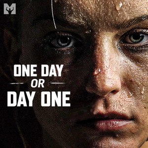 One Day or Day One(Motivational Speech)