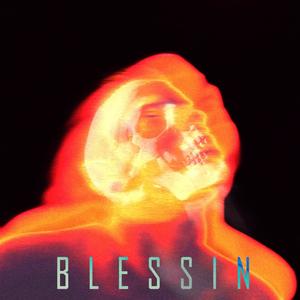 BLESSIN (Explicit)