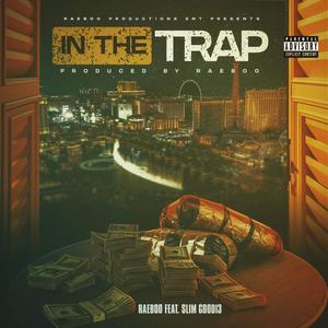 In the trap (feat. Slim Goodi3) [Explicit]