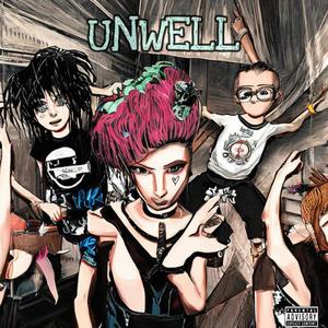 UNWELL (Explicit)