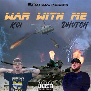 WAR WITH ME (feat. KOI) [Explicit]