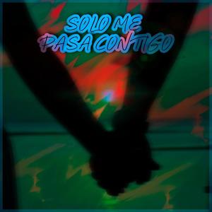 Solo me pasa contigo (Explicit)