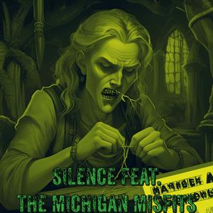 Silence (feat. The Michigan Misfits) [Remixed and Remastered] [Explicit]