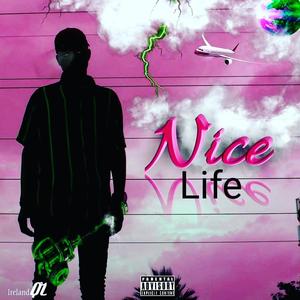 Nice life (feat. His Voice, UN!CQ & Liger Doublelish) [Explicit]