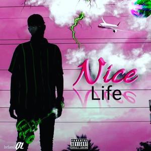 Nice life(feat. His Voice, UN!CQ & Liger Doublelish) (Explicit)