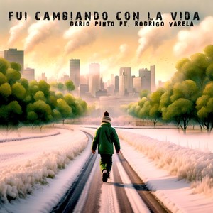 Fui Cambiando con la Vida (feat. Rodrigo Varela)