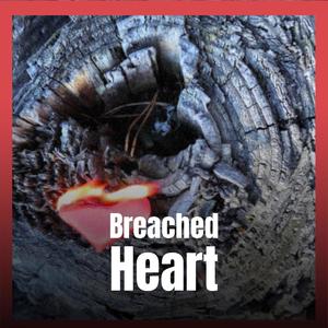 Breached Heart