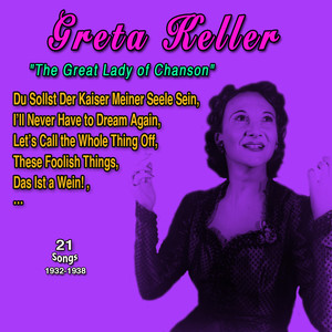 Greta Keller - The Great Lady of Chanson (21 Songs: 1932-1938)