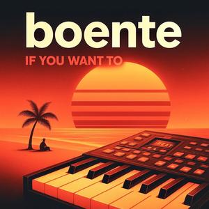 If You Want To (feat. Dario Boente)