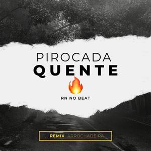 Pirocada Quente