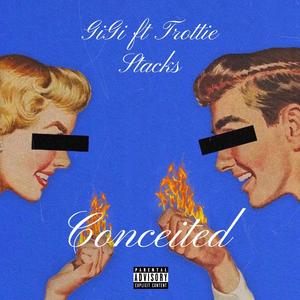 Conceited (feat. Trottie Stacks) [Explicit]