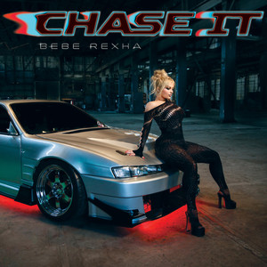 Bebe Rexha - Chase It (Mmm Da Da Da)