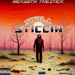 Still Sticcin (Explicit)