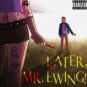 Later, Mr. Ewing! (Explicit)